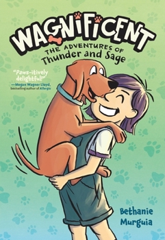 Wagnificent: The Adventures of Thunder and Sage - Book #1 of the Wagnificent