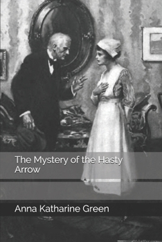 Paperback The Mystery of the Hasty Arrow Book