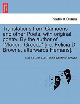 Paperback Translations from Camoens and Other Poets, with Original Poetry. by the Author of Modern Greece [I.E. Felicia D. Browne, Afterwards Hemans]. Book