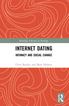 Paperback Internet Dating: Intimacy and Social Change Book