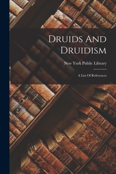 Paperback Druids And Druidism: A List Of References Book