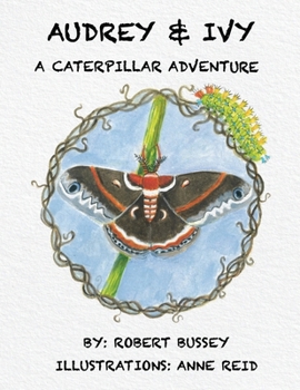 AUDREY & IVY: A CATERPILLAR ADVENTURE