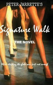 Paperback Signature Walk: When striding the globe was just not enough... Book