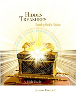 Paperback Hidden Treasures: Seeking God's Riches, A Bible Study Book