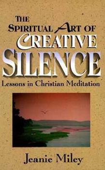 Paperback The Spiritual Art of Creative Silence Book