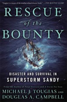 Hardcover Rescue of the Bounty: Disaster and Survival in Superstorm Sandy Book