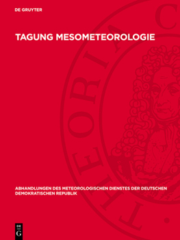 Tagung Mesometeorologie: Probleme, Arbeitsmethoden Und Volkswirtschaftliche Wirksamkeit, Schloß Reinhardsbrunn, Friedrichroda, 8. Bis 11. Dezember 198