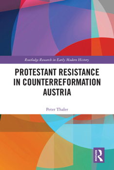 Hardcover Protestant Resistance in Counterreformation Austria Book