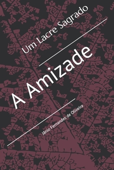 Paperback Um Lacre Sagrado: A Amizade [Portuguese] Book