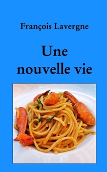 Nouvelle vie (French Edition)