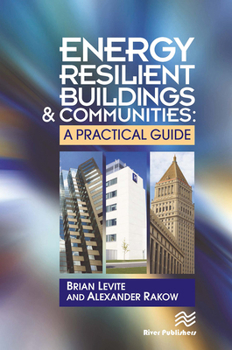 Paperback Energy Resilient Buildings and Communities: A Practical Guide Book