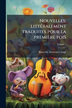 Paperback Nouvelles; littéralement traduites pour la première fois; Volume 1 [French] Book