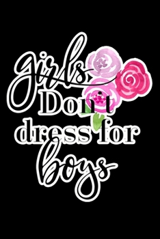 Paperback Girls Don't Dress For Boys: Composition Lined Notebook Journal Funny Gag Gift Book