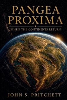 Paperback Pangea Proxima: When the Continents Return Book
