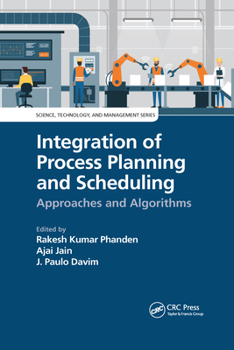Paperback Integration of Process Planning and Scheduling: Approaches and Algorithms Book