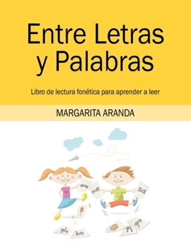 Paperback Entre Letras y Palabras: Libro de lectura fonética para aprender a leer [Spanish] Book
