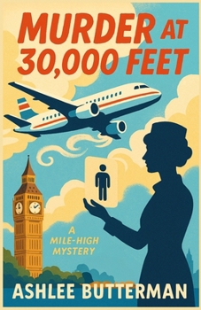 Murder at 30,000 Feet (The Mile High Mysteries)
