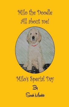 Paperback Milo's Special Day: Milo the Doodle - All about me! Book