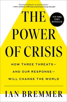 Hardcover The Power of Crisis: How Three Threats - And Our Response - Will Change the World Book