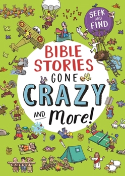 Hardcover Bible Stories Gone Crazy and More: Seek and Find Book