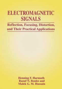 Paperback Electromagnetic Signals: Reflection, Focusing, Distortion, and Their Practical Applications Book