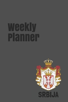 Weekly Planner: Serbia calendar organizer agenda for 2020 (Europe)