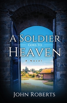 Paperback A Soldier Goes To Heaven Book