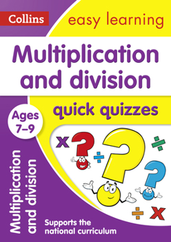 Paperback Multiplication and Division Quick Quizzes: Ages 7-9 Book