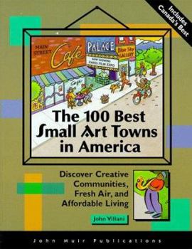 Paperback The del-100 Best Small Art Towns in America: Discover Creative Communities, Fresh Air, and Affordable Living Book