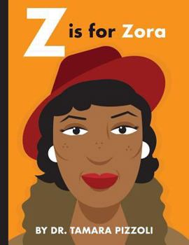 Paperback Z is for Zora: An Alphabet Book of Notable Writers from Around the World Book