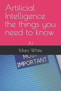 Paperback Artificial Intelligence the things you need to know: A.I Book