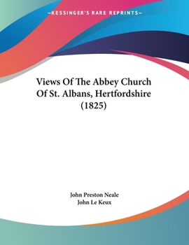 Paperback Views Of The Abbey Church Of St. Albans, Hertfordshire (1825) Book