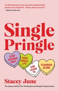 Paperback Single Pringle: Stop Wishing Away Your Single Life and Learn to Flourish Solo Book