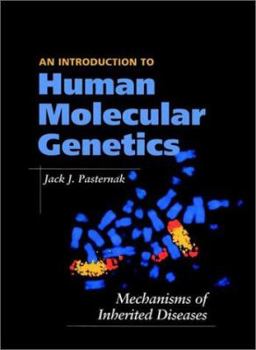 Hardcover An Introduction to Human Molecular Genetics: Mechanisms of Inherited Diseases Book