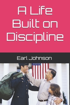 Paperback A Life Built on Discipline Book
