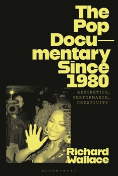 Hardcover The Pop Documentary Since 1980: Aesthetics, Performance, Creativity Book