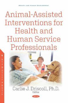 Hardcover Animal-assisted Interventions for Health and Human Service Professionals Book