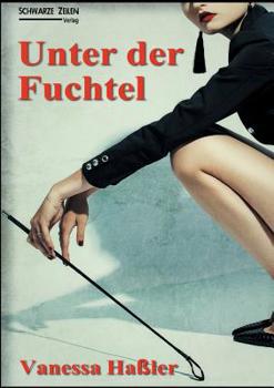 Paperback Unter der Fuchtel: Manche mögen's hart (BDSM & Spanking) [German] Book