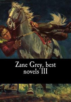 Paperback Zane Grey, best novels III Book