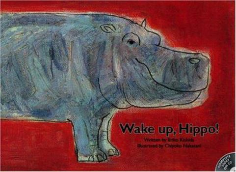Hardcover Wake Up, Hippo! Book