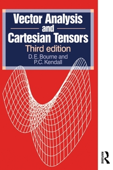 Vector Analysis and Cartesian Tensors 3rd Edition