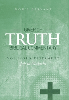 Hardcover Giver of Truth Biblical Commentary-Vol. 2: Old Testament Book