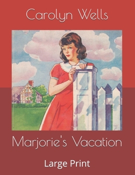 Marjorie's Vacation - Book #1 of the Marjorie Maynard
