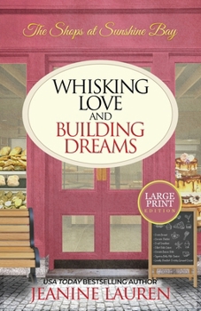 Paperback Whisking Love and Building Dreams [Large Print] Book