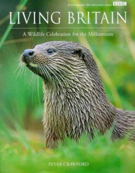 Hardcover Living Britain: A Wildlife Celebration for the Millennium Book