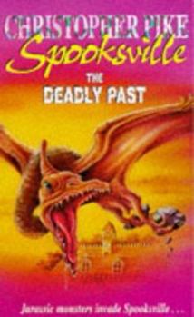 The Deadly Past - Book #11 of the Spooksville