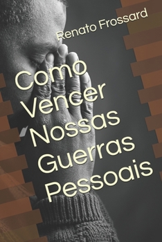 Paperback Como Vencer Nossas Guerras Pessoais [Portuguese] Book