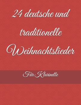 Paperback 24 deutsche und traditionelle Weihnachtslieder: Für Klarinette [German] Book