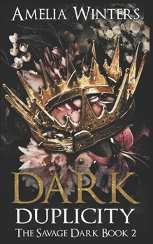 Dark Duplicity - Book #2 of the Savage Dark