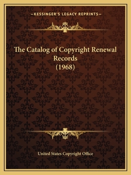 Paperback The Catalog of Copyright Renewal Records (1968) Book